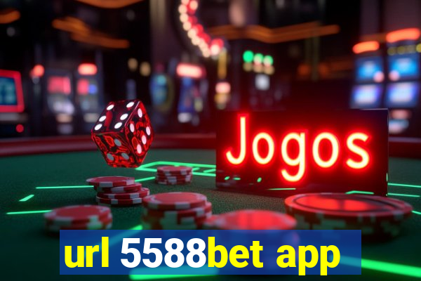 url 5588bet app